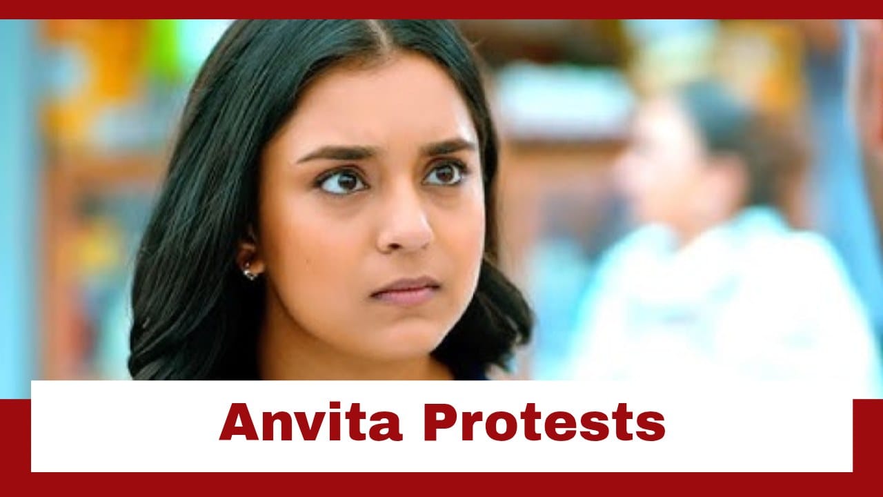 Itti Si Khushi Upcoming Twist: Anvita goes on a protest; gives all the house responsibilities to Hetal 972677