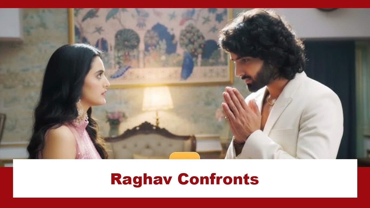 Jaane Anjaane Hum Mile Upcoming Twist: Raghav confronts Reet; questions about her concern for him 974074