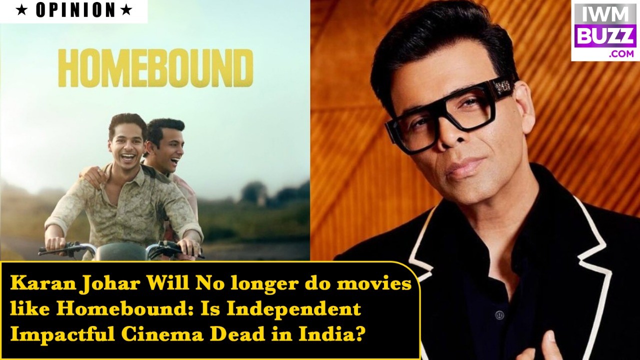 Karan Johar will no longer do movies like Homebound: Is independent impactful cinema dead in India? 972791