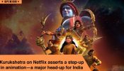 Kurukshetra on Netflix asserts a step-up in animation—a major head-up for India 972638