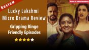 Lucky Lakshmi Micro Drama Review- Binge Friendly Episodes That Don’t Lose Grip 970975