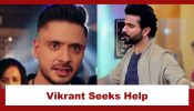 Mannat Har Khushi Paane Ki Upcoming Twist: Vikrant seeks Dhairya's help; Dhairya in a dilemma 971526