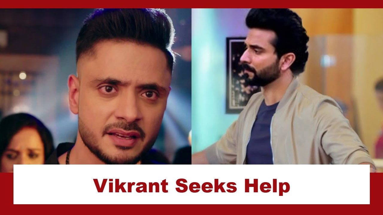 Mannat Har Khushi Paane Ki Upcoming Twist: Vikrant seeks Dhairya's help; Dhairya in a dilemma 971526