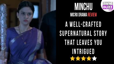 Minchu Micro Drama Review: A Well-Crafted Supernatural Story That Leaves You Intrigued
