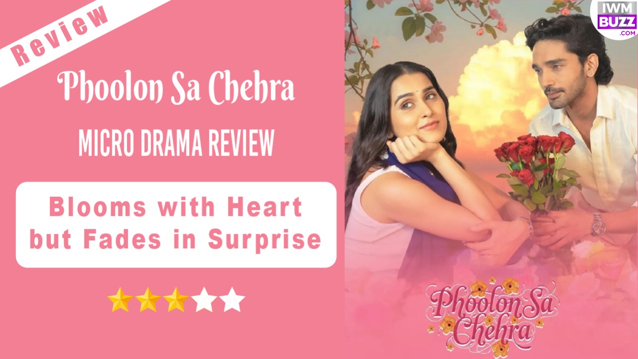 Phoolon Sa Chehra Micro Drama Review: Blooms with Heart but Fades in Surprise