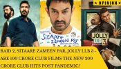 Raid 2, Sitaare Zameen Par, Jolly LLB 3 - Are 100 Crore Club films the new 200 Crore Club HITS post pandemic? 971899