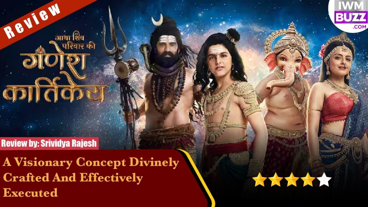 Review Of Sony SAB's Gatha Shiv Parivaar Ki - Ganesh Kartikey: A Visionary Concept Divinely Crafted And Effectively Executed 971688