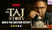 The Taj Story Review: Makes You Question History