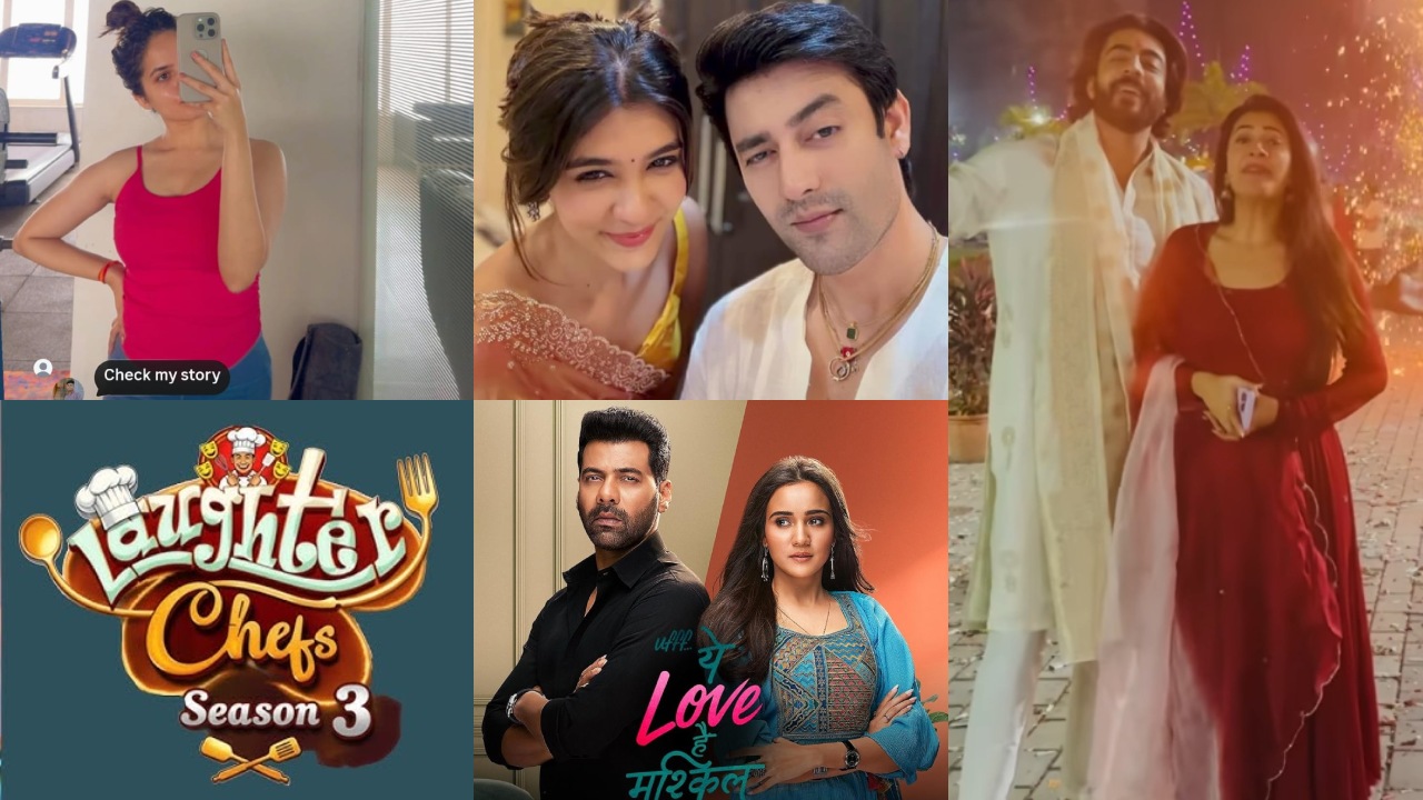 Top 5 TV Serial News October 22: Laughter Chefs Season 3, Uff… Yeh Love Hai Mushkil, Kumkum Bhagya, Taarak Mehta Ka Ooltah Chashmah, And Jhanak