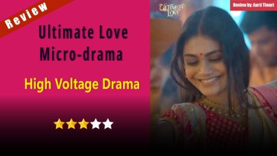 Ultimate Love Micro-drama Review: High Voltage Drama