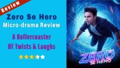 Zero Se Hero Micro-drama Review: A Rollercoaster Of Twists & Laughs 971450