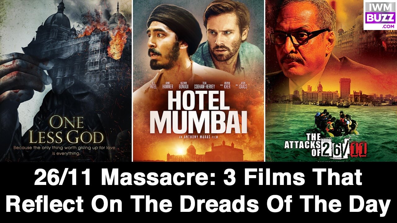 26/11 Massacre: 3 Films That Reflect On The Dreads Of The Day