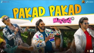Riteish Deshmukh, Vivek Oberoi & Aftab Shivdasani Bring the Madness with ‘Pakad Pakad’ from Mastiii 4!