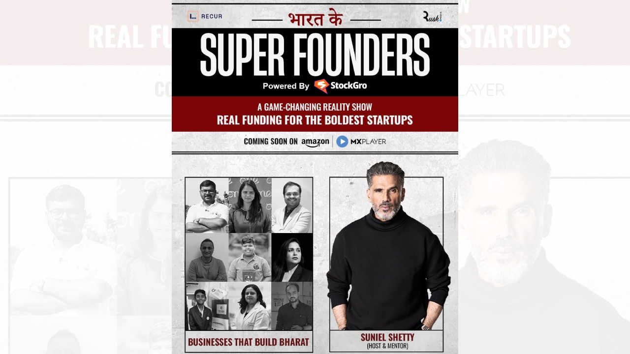 Amazon MX Player unveils Bharat Ke Super Founders — India’s bold new entrepreneurial reality series led by Suniel Shetty and fuelled by a landmark ₹100 Crore commitment 976949
