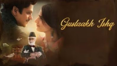 Audiences Cannot Stop Admiring Manish Malhotra’s Gustaakh Ishq Trailer: Bollywood needed something like this for so long!