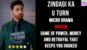 Zindagi Ka U Turn Micro-drama Review: Game Of Power, Money And Betrayal That Keeps You Hooked