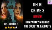 Delhi Crime 3 Review: Compactly Mirrors The Societal Fallouts