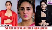 The Rise & Rise Of Versatile Huma Qureshi