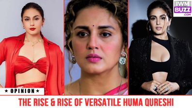The Rise & Rise Of Versatile Huma Qureshi