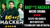 Bad**s Hacker Micro-drama Review: Keeps You Hooked With Mystery, Technology, And Betrayal