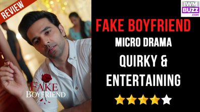 Fake Boyfriend Micro-drama Review: Quirky & Entertaining