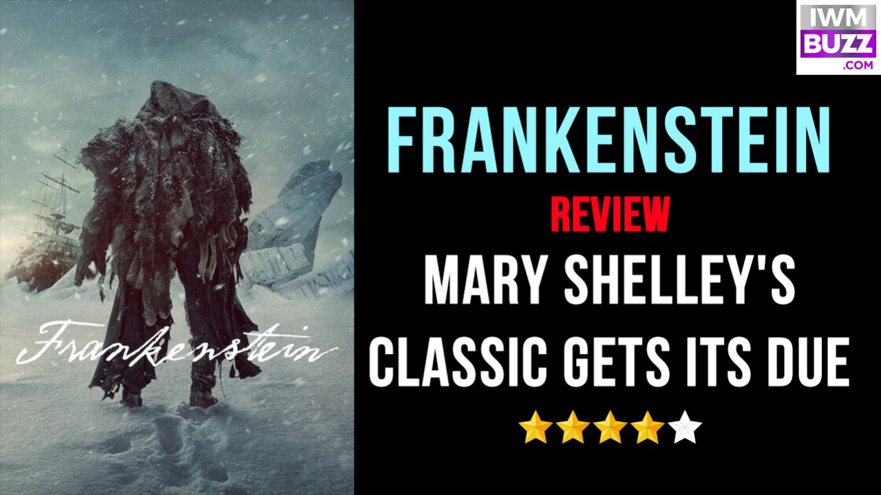Frankenstein Review: Mary Shelley's Classic Gets Its Due 975604