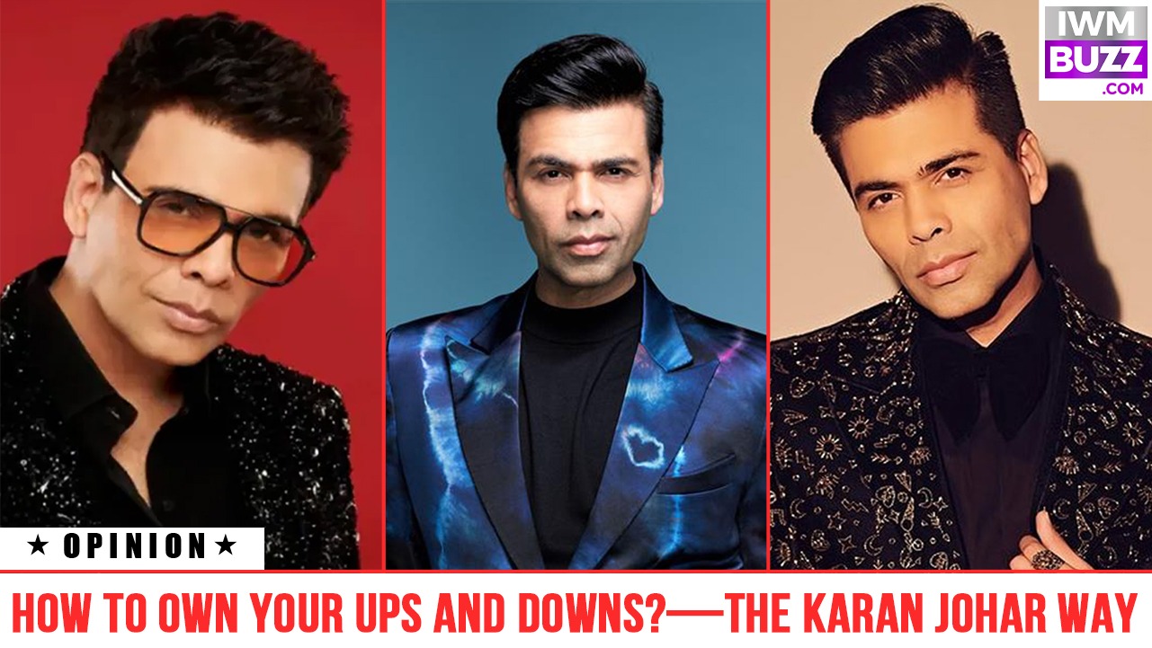 How To Own Your Ups And Downs?—The Karan Johar Way 976781