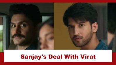 Itti Si Khushi Upcoming Twist: OMG!! Sanjay makes a deal with Virat; forces him to leave Anvita