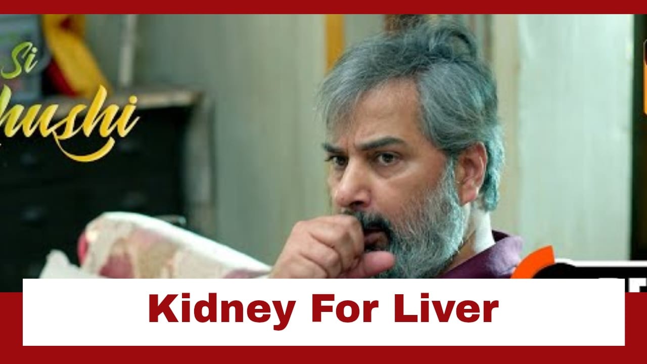 Itti Si Khushi Upcoming Twist: OMG!! Suhas makes a deal; agrees to give a kidney for a liver 975550