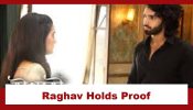 Jaane Anjaane Hum Mile Upcoming Twist: Raghav holds proof for Dhruv’s innocence; puts a weird condition before Reet