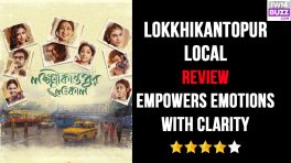 Lokkhikantopur Local Review: Empowers Emotions With Clarity