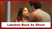 Mangal Lakshmi – Lakshmi Ka Safar Upcoming Twist: OMG!! Karan mourns Lakshmi’s death; Lakshmi back as a ghost
