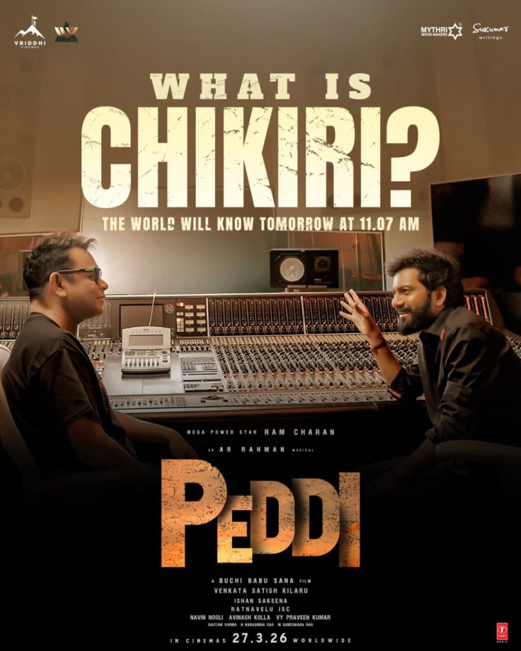 Promising to leave the nation grooving, team Peddi is ready to reveal, What is Chikiri tomorrow at 11.07 AM! 975001
