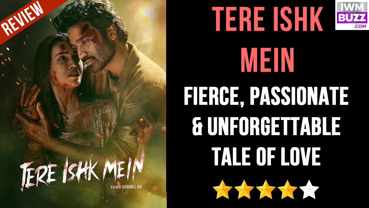 Tere Ishk Mein Review: Fierce, Passionate & Unforgettable Tale Of Love 977825
