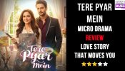 Tere Pyar Mein Micro-drama Review: Love Story That Moves You