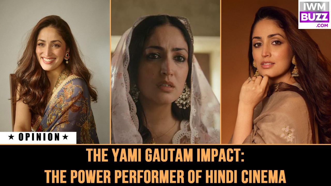 The Yami Gautam Impact: The Power Performer of Hindi Cinema