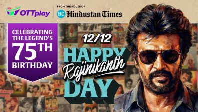 OTTplay declares 12/12 as Rajinikanth Day