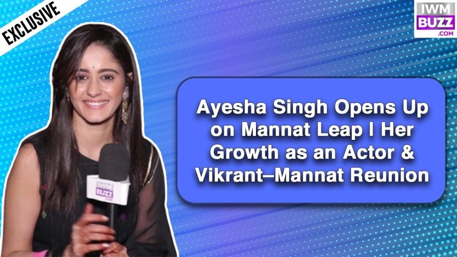 Exclusive: Mannat Actress Ayesha Singh On Television's Biggest Advantage — "You Get To Live & See Your Character Grow" 980412