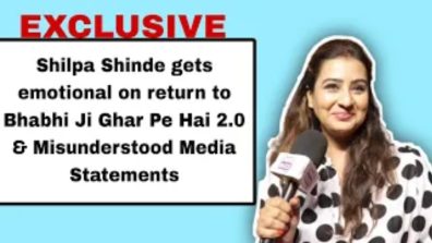 Exclusive: Shilpa Shinde Opens Up On Her Return, Bhabiji Character, Controversy And More