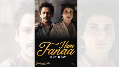 Hum Fanaa Song from Manish Malhotra’s Gustaakh Ishq – Kucch Pehle Jaisa Beautifully Marries Ibaadat, Ishq, and Yearning