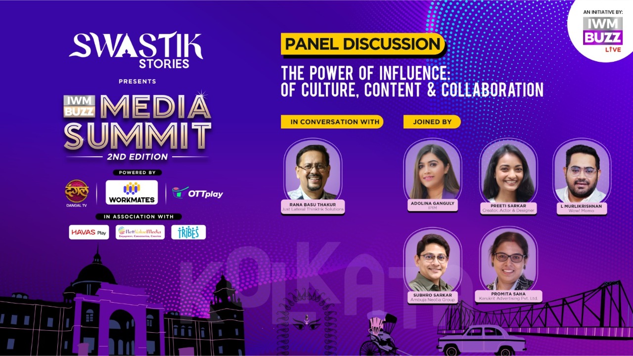 IWMBuzz Media Summit Kolkata: The Power of Influence: Of Culture, Content & Collaboration 980167