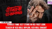 Khakee fame Jeet stuns in his first look teaser of 'Keu Bole Biplabi Keu Bole Dakat' 978178