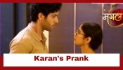 Mangal Lakshmi – Lakshmi Ka Safar Upcoming Twist: Karan’s major prank on Lakshmi; shoots himself