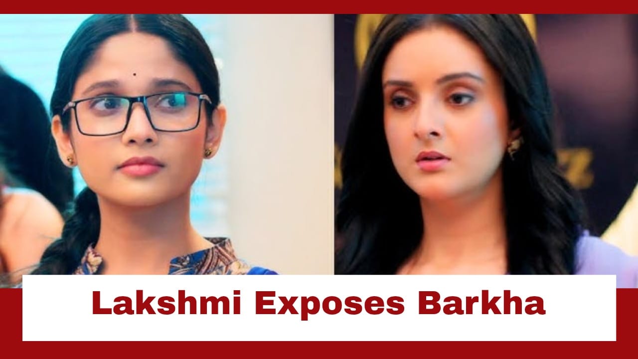 Mangal Lakshmi - Lakshmi Ka Safar Upcoming Twist: Lakshmi exposes Barkha in a dramatic twist; Karan confronts Barkha 978302