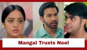 Mangal Lakshmi Upcoming Twist: Mangal trusts Neel; Ishana and Adit get angry at Mangal