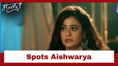 Mannat Har Khushi Paane Ki Upcoming Twist: OMG!! Aishwarya, Vishakha and Malla celebrate; Shruti spots Aishwarya