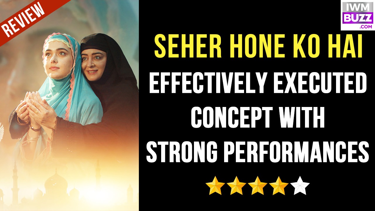 Review Of Colors TV's Seher Hone Ko Hai: Effectively Executed Concept With Strong Performances 978634