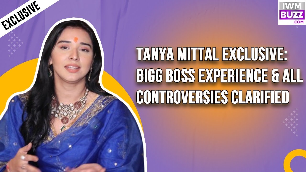 Tanya Mittal Breaks Silence on Bigg Boss Drama: Ex Allegations, Kunicka Rift & Her Bond With Farrahana 979361