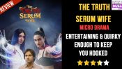 The Truth Serum Wife Micro-drama Review: Entertaining & Quirky Enough To Keep You Hooked