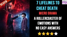 7 Lifelines To Cheat Death Micro-drama Review: A Rollercoaster Of Emotions With No Easy Answers